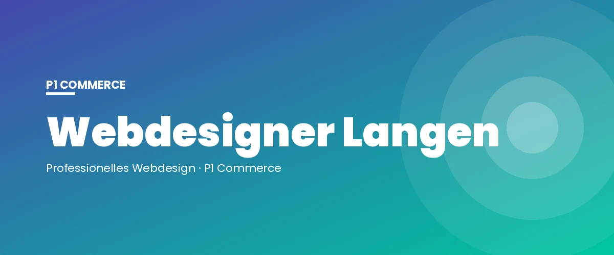Webdesigner Langen – P1 Commerce Webagentur